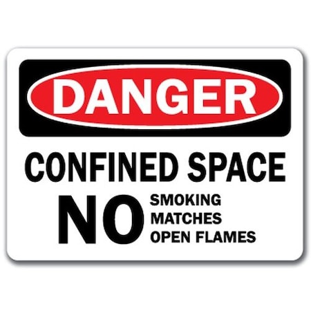 Signmission Danger-Confined Space No Smoking Matches Flames-10in x 14in OSHA, Confined Space No Smoking Matches DS-Confined Space No Smoking Matches